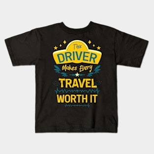 This driver makes every travel worth it 03 Kids T-Shirt